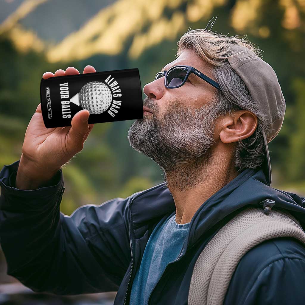 Funny Golf 4 in 1 Can Cooler Tumbler Always Wash Your Balls Meme TS10 Print Your Wear