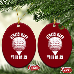 Funny Golf Ceramic Ornament Always Wash Your Balls Meme TS10 Print Your Wear