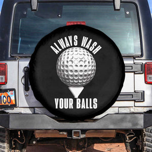 Funny Golf Spare Tire Cover Always Wash Your Balls Meme TS10 No hole Black Print Your Wear