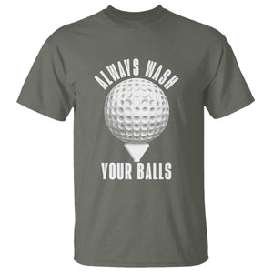 Funny Golf T Shirt Always Wash Your Balls Meme TS10 Military Green Print Your Wear
