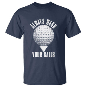 Funny Golf T Shirt Always Wash Your Balls Meme TS10 Navy Print Your Wear