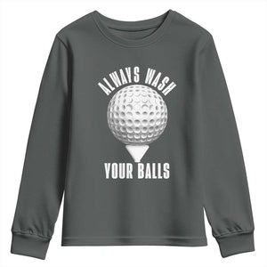 Funny Golf Youth Sweatshirt Always Wash Your Balls Meme TS10 Dark Heather Print Your Wear