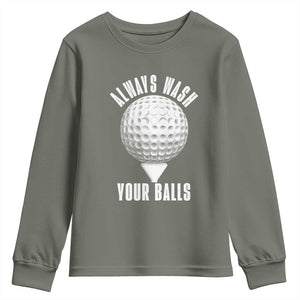 Funny Golf Youth Sweatshirt Always Wash Your Balls Meme TS10 Military Green Print Your Wear