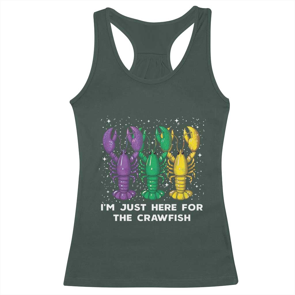 Carnival Mardi Gras Racerback Tank Top I'm Just Here For The Crawfish TS10 Dark Forest Green Print Your Wear
