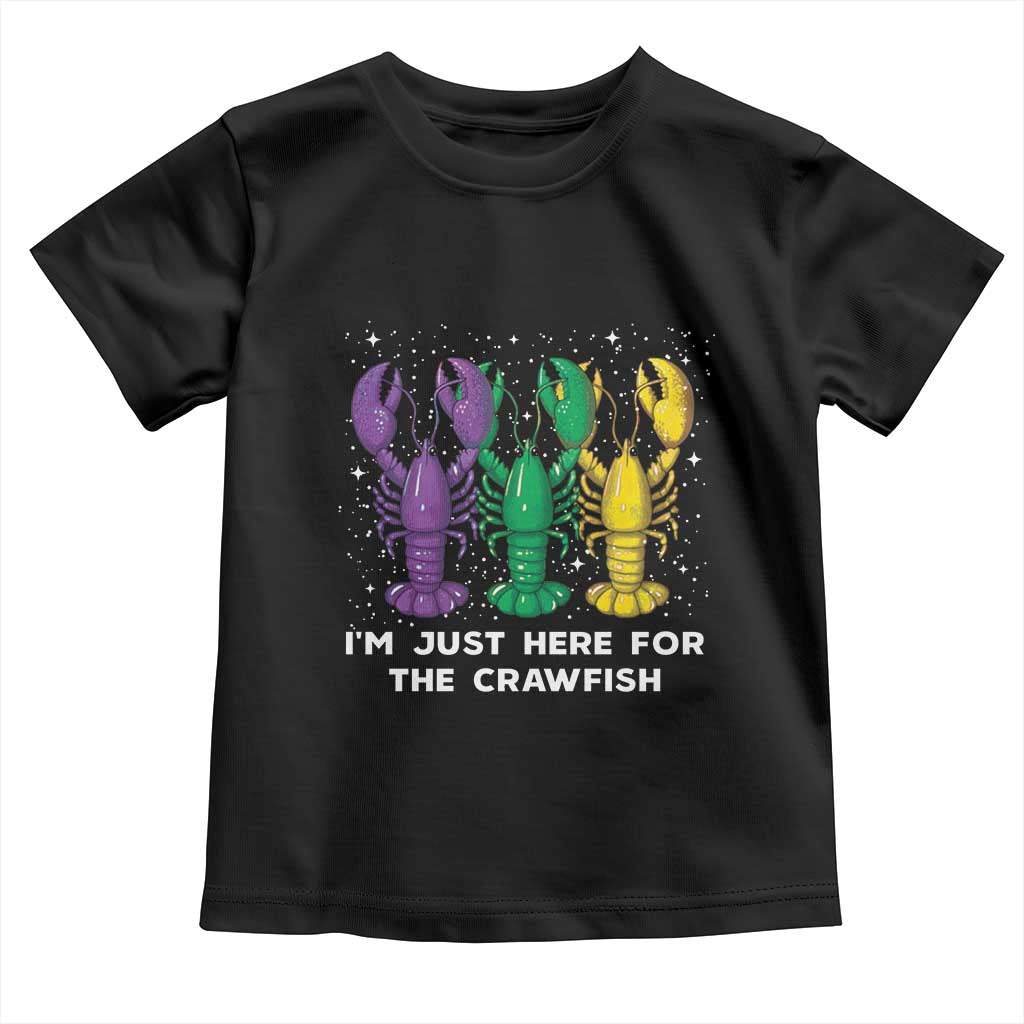 Carnival Mardi Gras Toddler T Shirt I'm Just Here For The Crawfish TS10 Black Print Your Wear