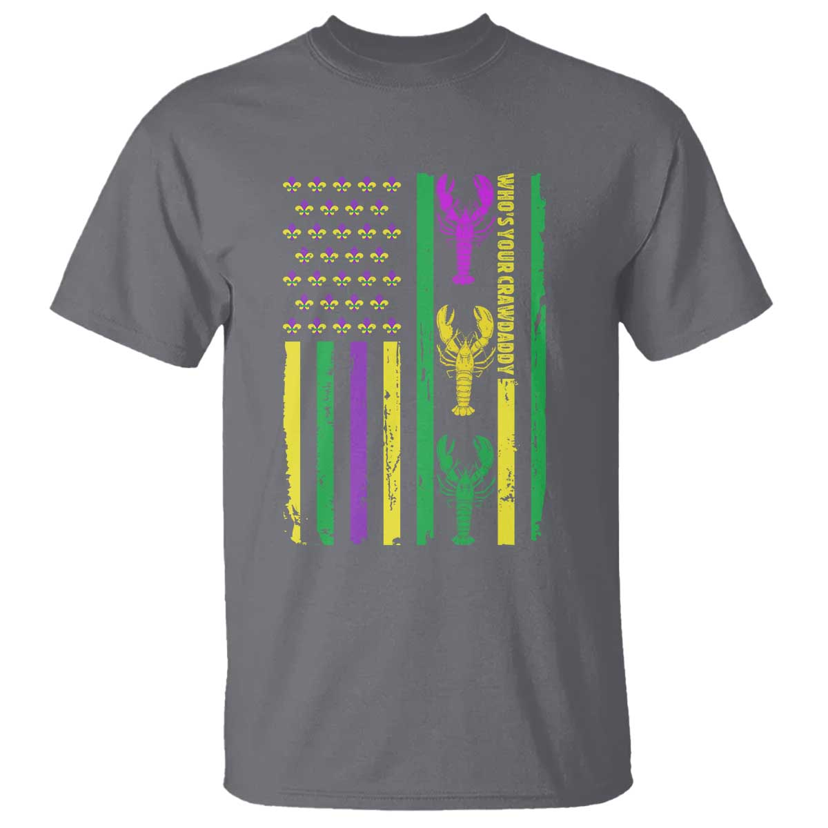 Funny Mardi Gras Crawfish T Shirt Whos Your Crawdaddy USA American Flag Carnival TS10 Charcoal Print Your Wear