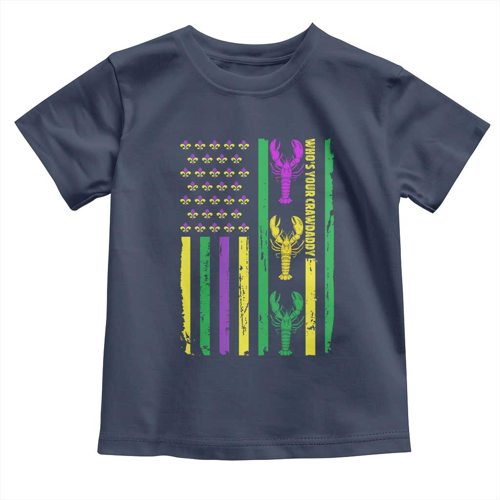 Funny Mardi Gras Crawfish Toddler T Shirt Whos Your Crawdaddy USA American Flag Carnival TS10 Navy Print Your Wear