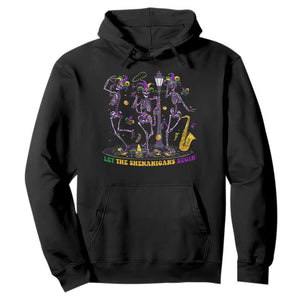 Funny Mardi Gras Hoodie Dancing Skeleton Let The Shenanigans Begin TS10 Black Print Your Wear