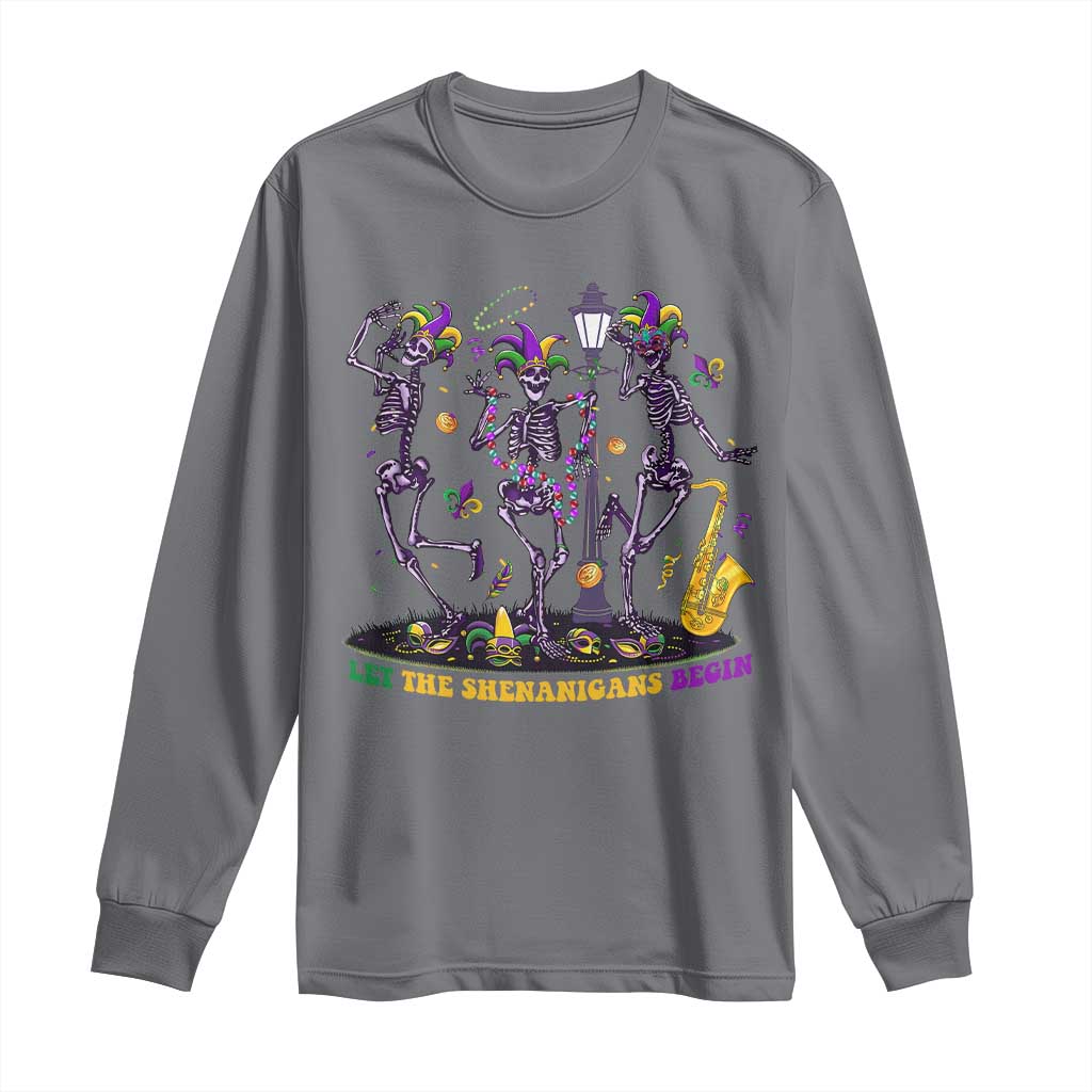 Funny Mardi Gras Long Sleeve Shirt Dancing Skeleton Let The Shenanigans Begin TS10 Charcoal Print Your Wear