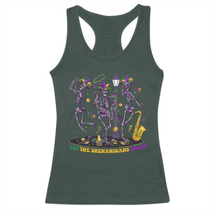 Funny Mardi Gras Racerback Tank Top Dancing Skeleton Let The Shenanigans Begin TS10 Dark Forest Green Print Your Wear