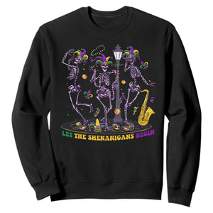 Funny Mardi Gras Sweatshirt Dancing Skeleton Let The Shenanigans Begin TS10 Black Print Your Wear