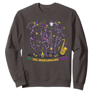 Funny Mardi Gras Sweatshirt Dancing Skeleton Let The Shenanigans Begin TS10 Dark Chocolate Print Your Wear