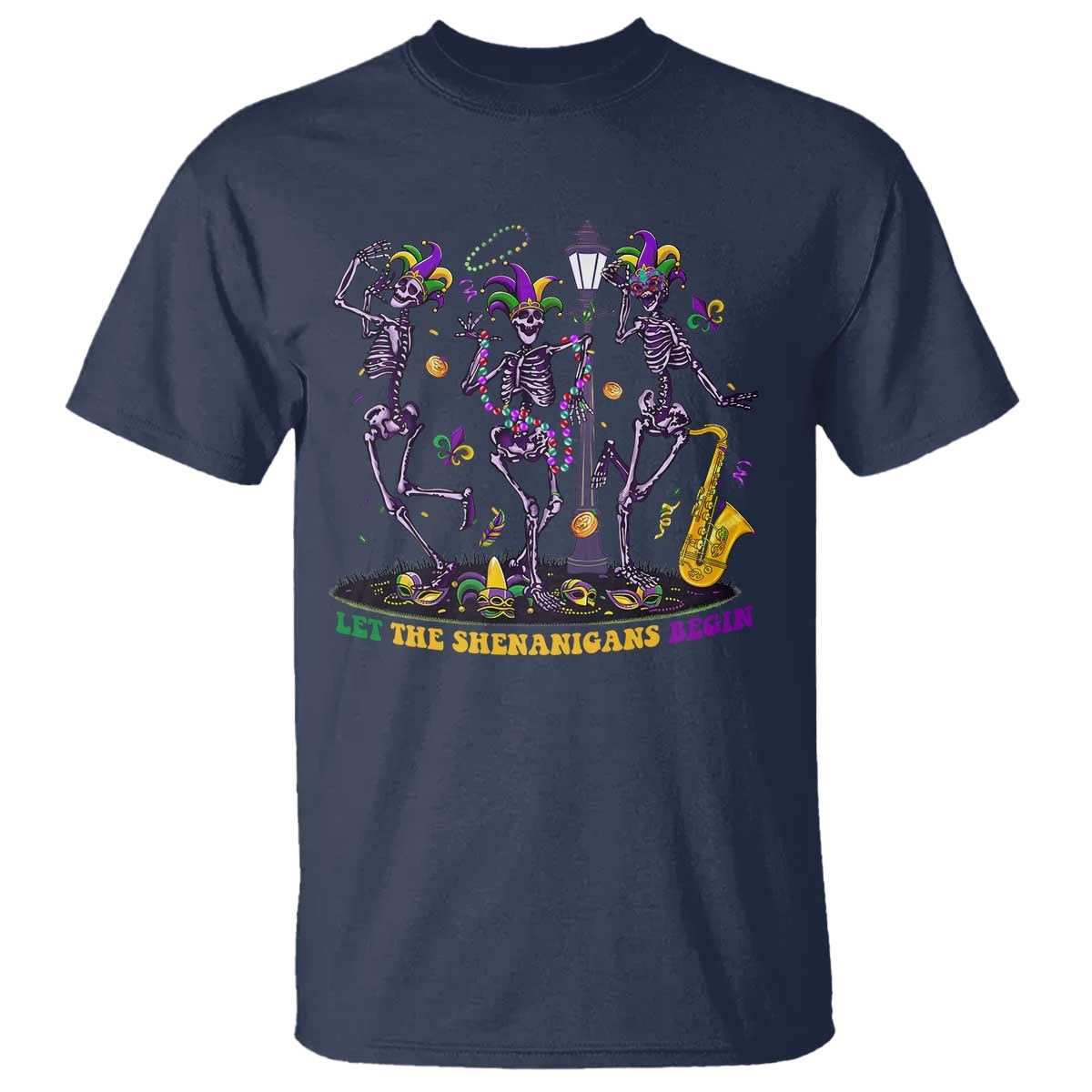 Funny Mardi Gras T Shirt Dancing Skeleton Let The Shenanigans Begin TS10 Navy Print Your Wear