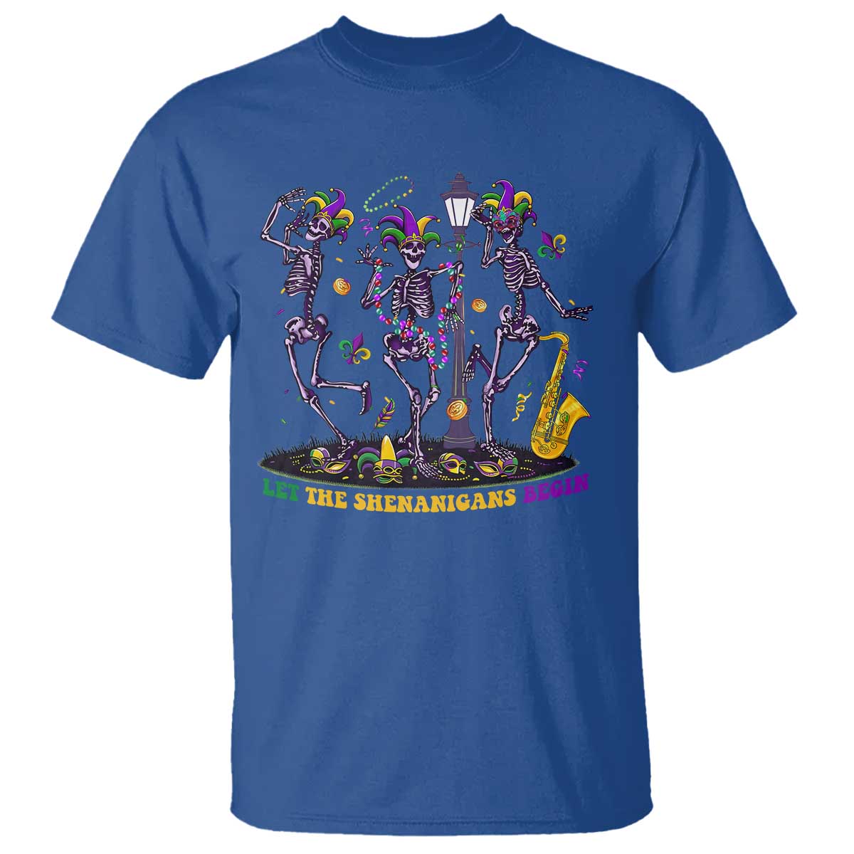 Funny Mardi Gras T Shirt Dancing Skeleton Let The Shenanigans Begin TS10 Royal Blue Print Your Wear