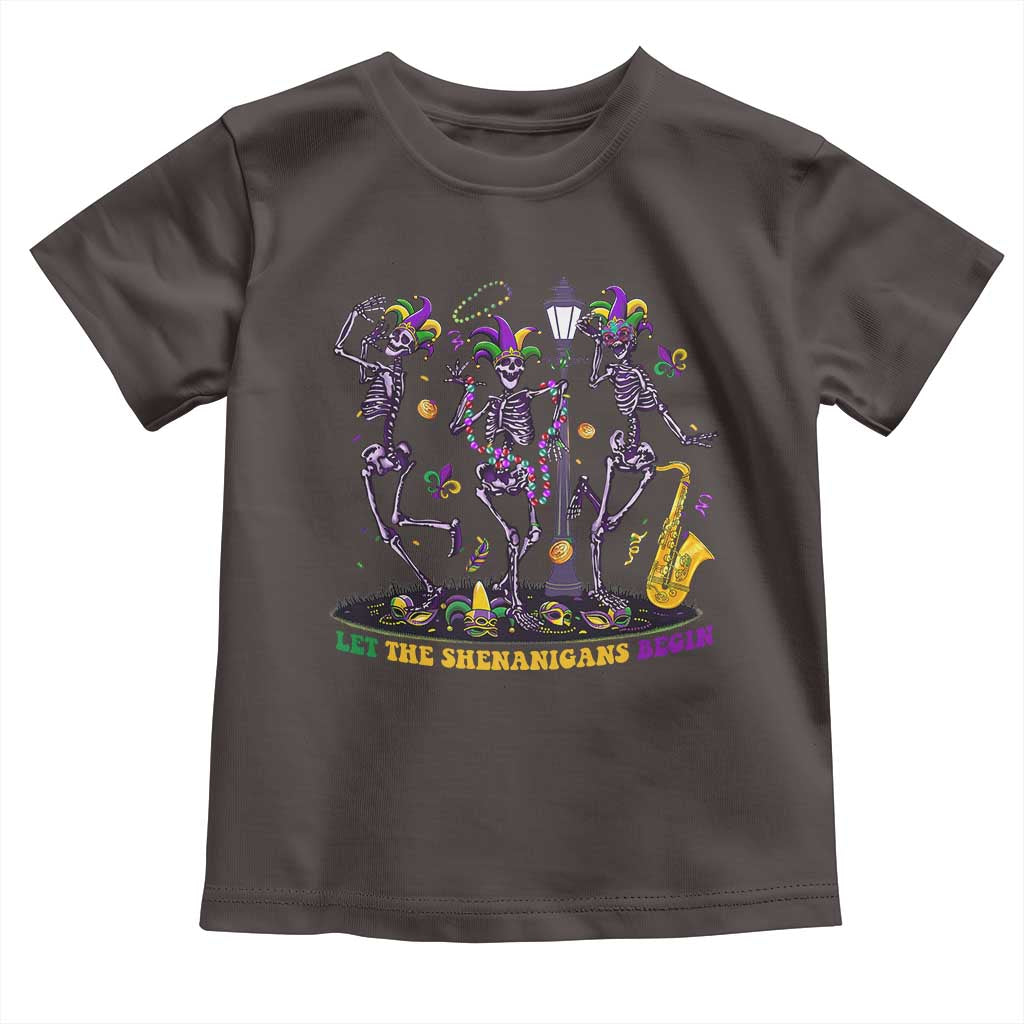 Funny Mardi Gras Toddler T Shirt Dancing Skeleton Let The Shenanigans Begin TS10 Dark Chocolate Print Your Wear