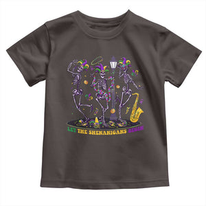 Funny Mardi Gras Toddler T Shirt Dancing Skeleton Let The Shenanigans Begin TS10 Dark Chocolate Print Your Wear