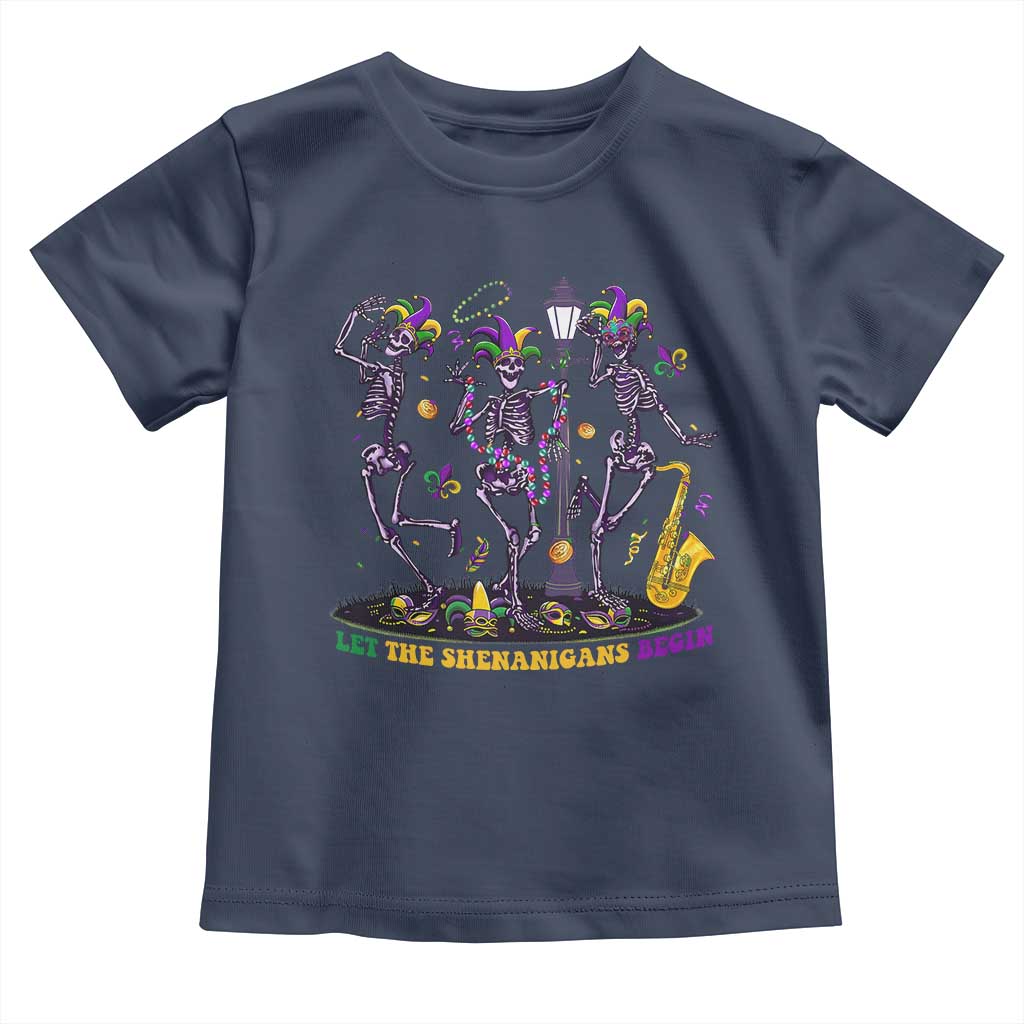 Funny Mardi Gras Toddler T Shirt Dancing Skeleton Let The Shenanigans Begin TS10 Navy Print Your Wear