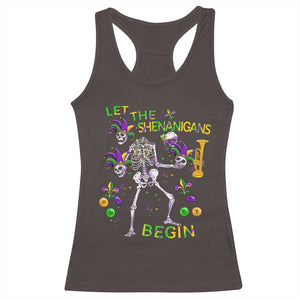 Funny Mardi Gras Racerback Tank Top Let The Shenanigans Begin Juggling Skeleton TS10 Dark Chocolate Print Your Wear