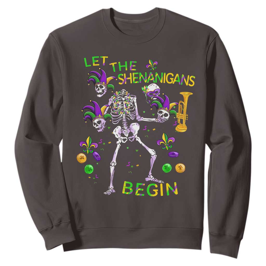 Funny Mardi Gras Sweatshirt Let The Shenanigans Begin Juggling Skeleton TS10 Dark Chocolate Print Your Wear
