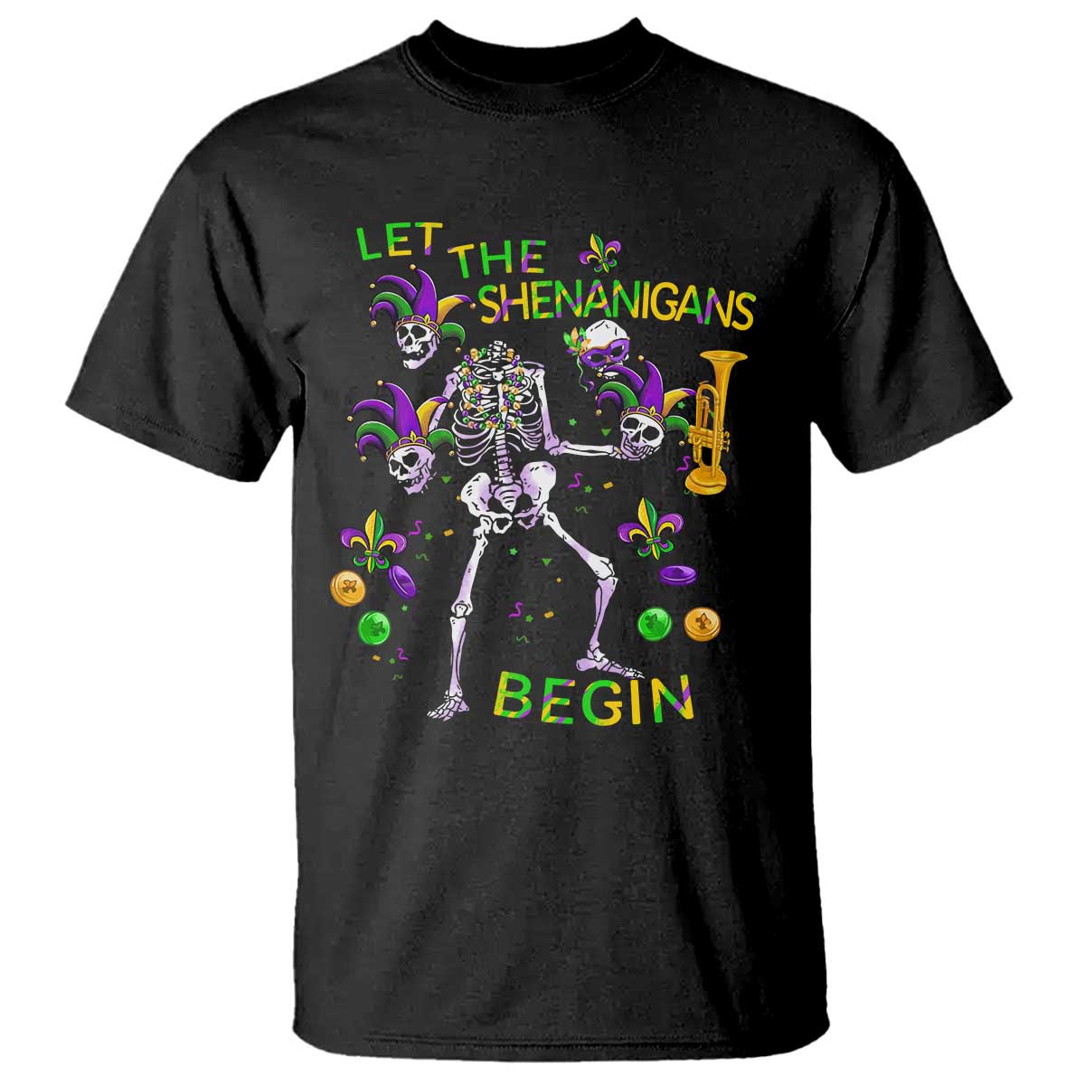Funny Mardi Gras T Shirt Let The Shenanigans Begin Juggling Skeleton TS10 Black Print Your Wear