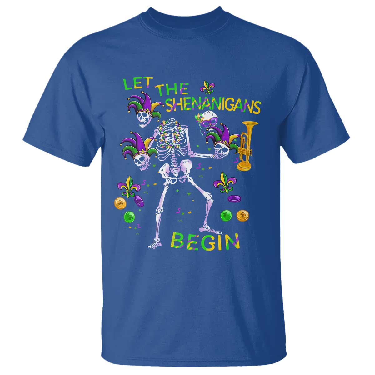 Funny Mardi Gras T Shirt Let The Shenanigans Begin Juggling Skeleton TS10 Royal Blue Print Your Wear