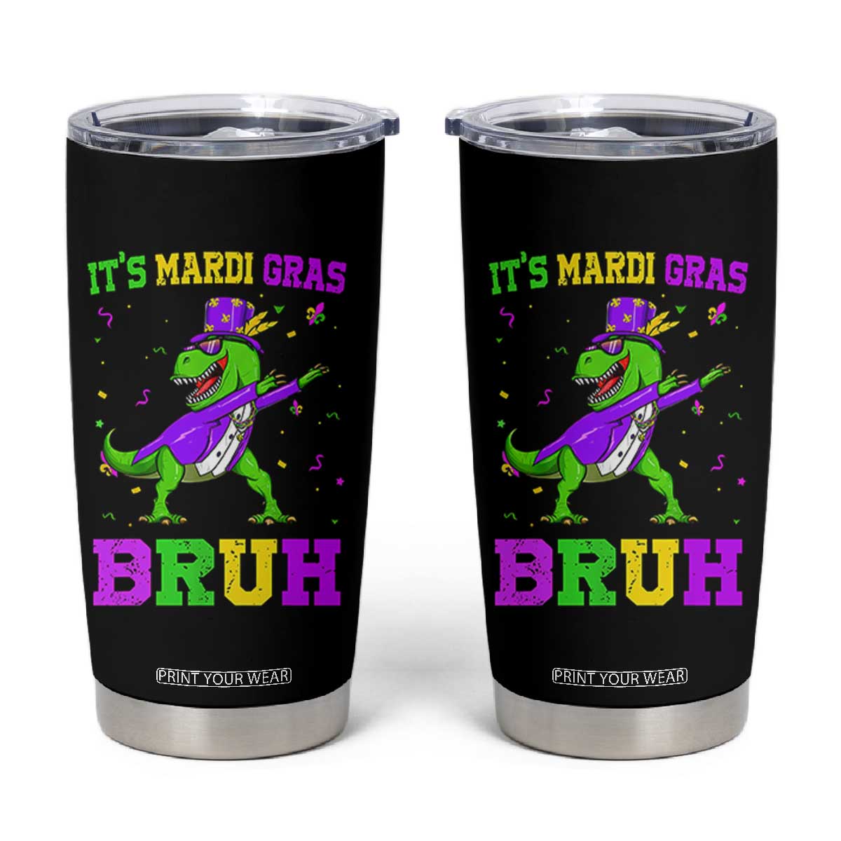 Bruh Mardi Gras Tumbler Cup Dinosaur Meme New Orleans Party Custume Beads TS10 Black Print Your Wear