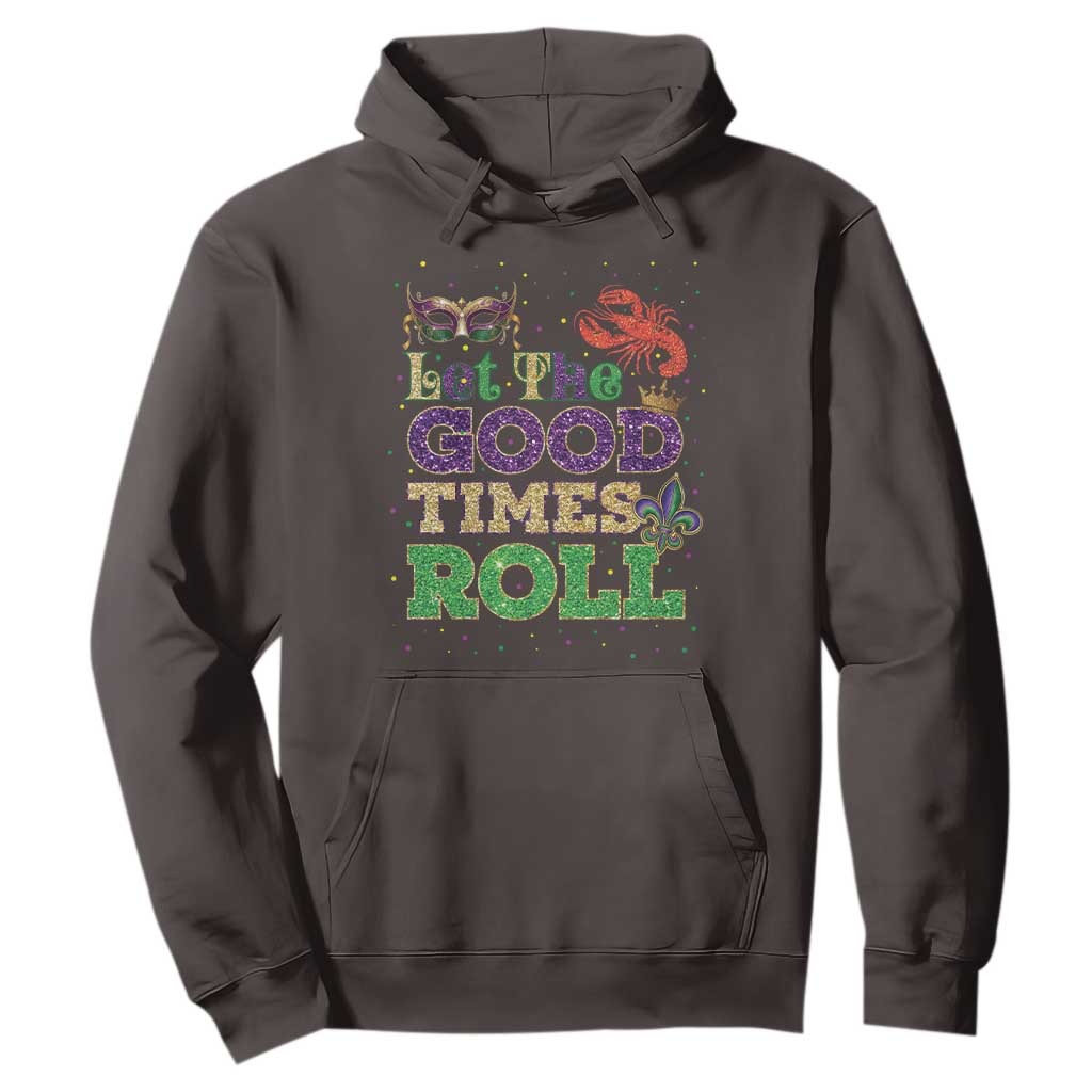 Mardi Gras Hoodie Let The Good Times Roll Glitter Print TS10 Dark Chocolate Print Your Wear