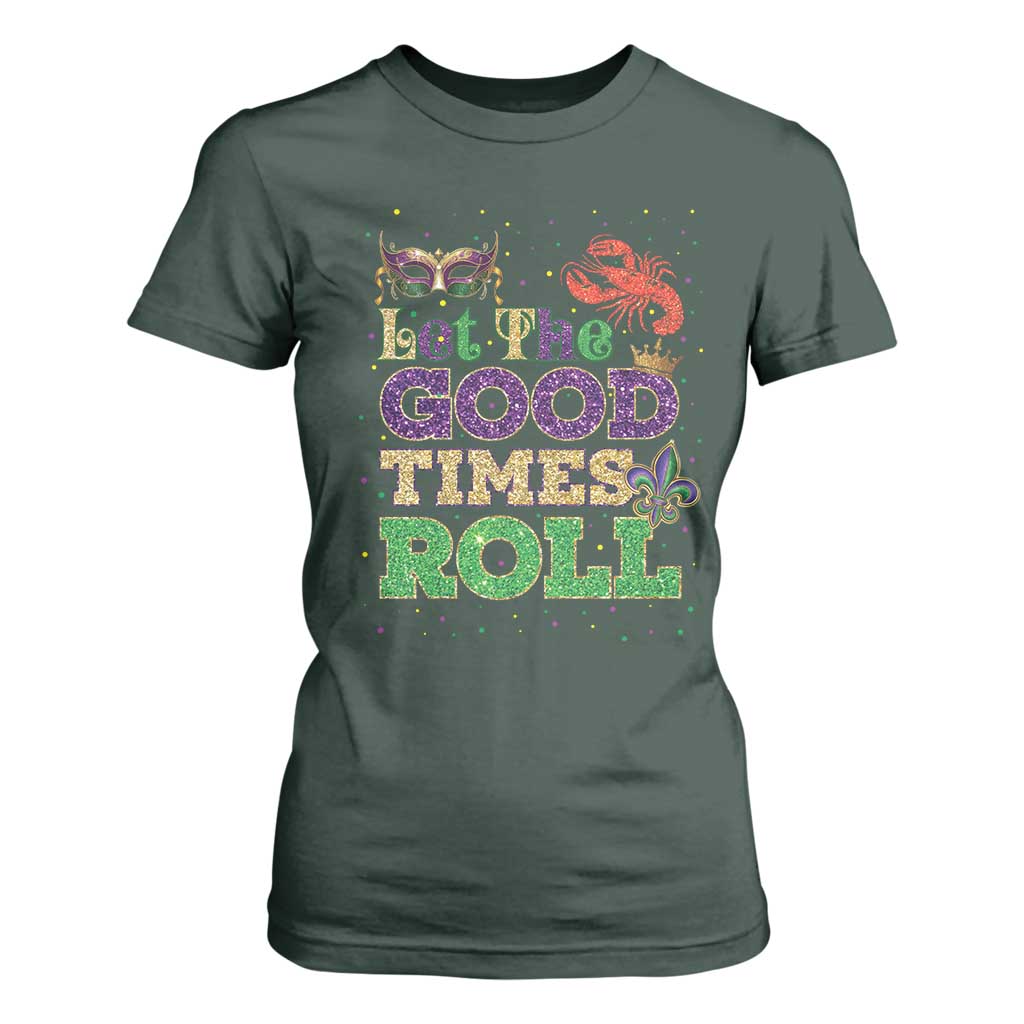 Mardi Gras T Shirt For Women Let The Good Times Roll Glitter Print TS10 Dark Forest Green Print Your Wear