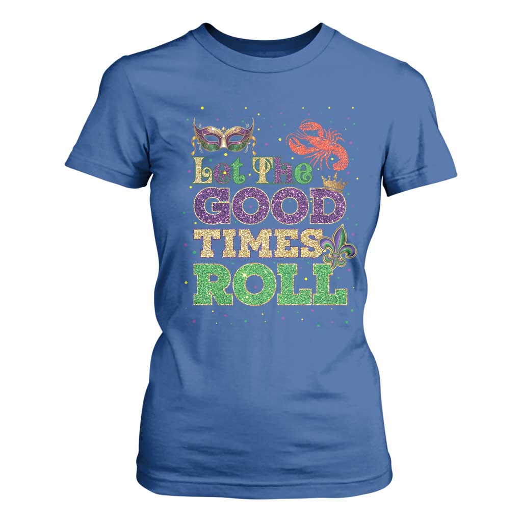 Mardi Gras T Shirt For Women Let The Good Times Roll Glitter Print TS10 Royal Blue Print Your Wear