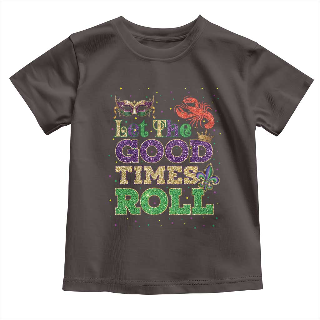 Mardi Gras Toddler T Shirt Let The Good Times Roll Glitter Print TS10 Dark Chocolate Print Your Wear