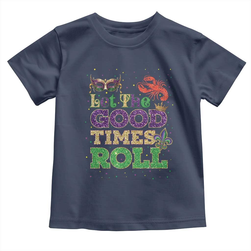 Mardi Gras Toddler T Shirt Let The Good Times Roll Glitter Print TS10 Navy Print Your Wear