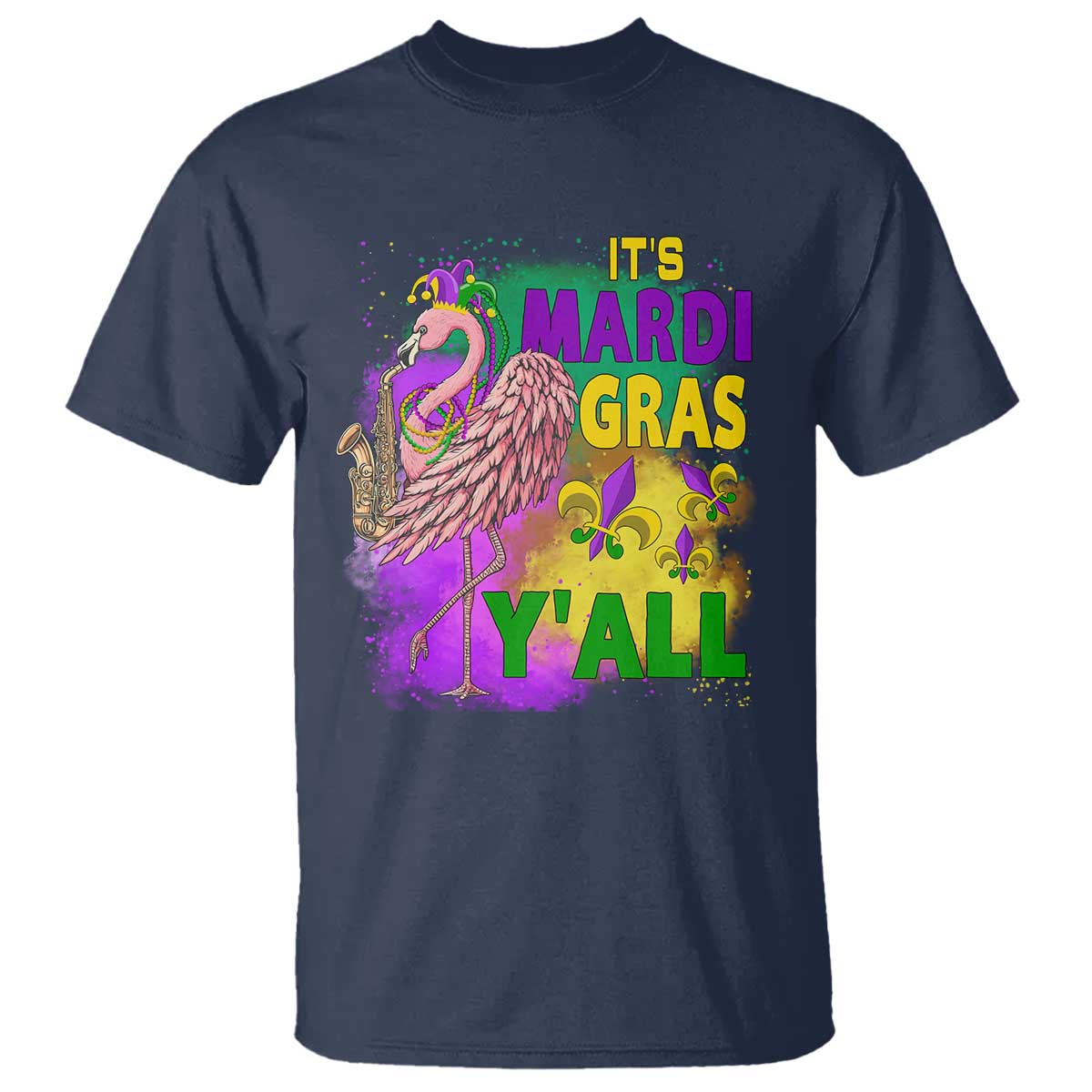 Its Mardi Gras Yall T Shirt Funny Carnival Flamingo TS10 Navy Print Your Wear