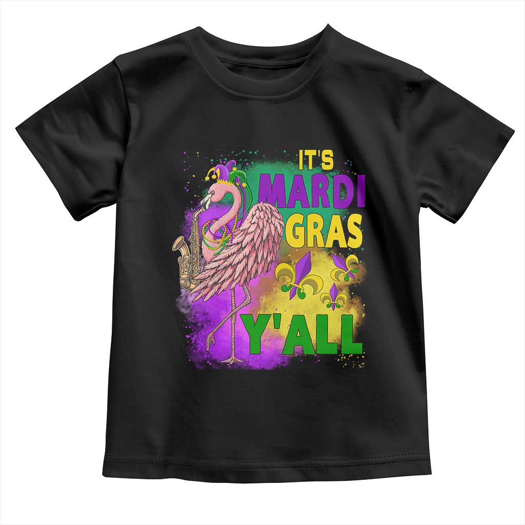 Its Mardi Gras Yall Toddler T Shirt Funny Carnival Flamingo TS10 Black Print Your Wear