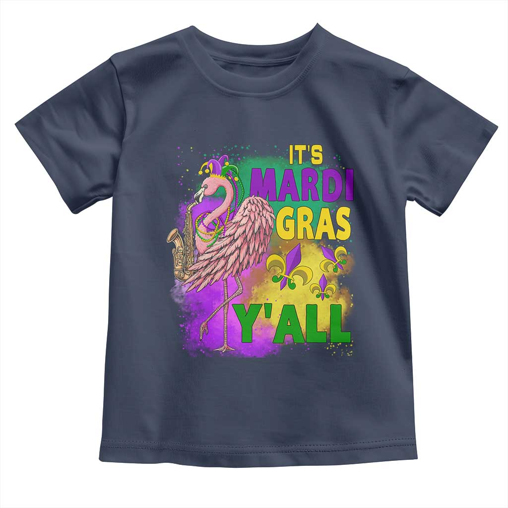 Its Mardi Gras Yall Toddler T Shirt Funny Carnival Flamingo TS10 Navy Print Your Wear