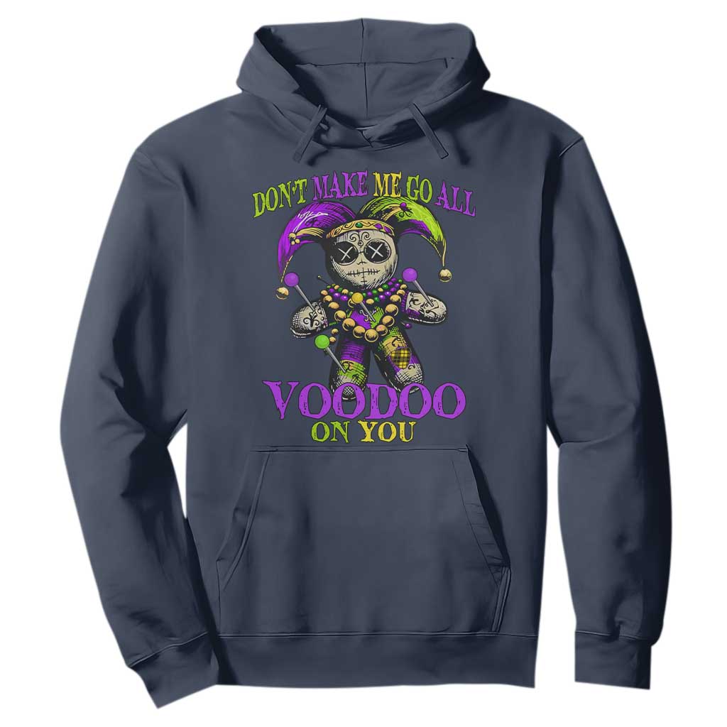 Mardi Gras Voodoo Hoodie New Orleans Witch Doctor Dont Make Me Go All Voodoo On You TS10 Navy Print Your Wear