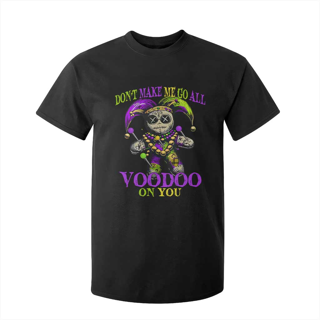 Mardi Gras Voodoo T Shirt For Kid New Orleans Witch Doctor Dont Make Me Go All Voodoo On You TS10 Black Print Your Wear