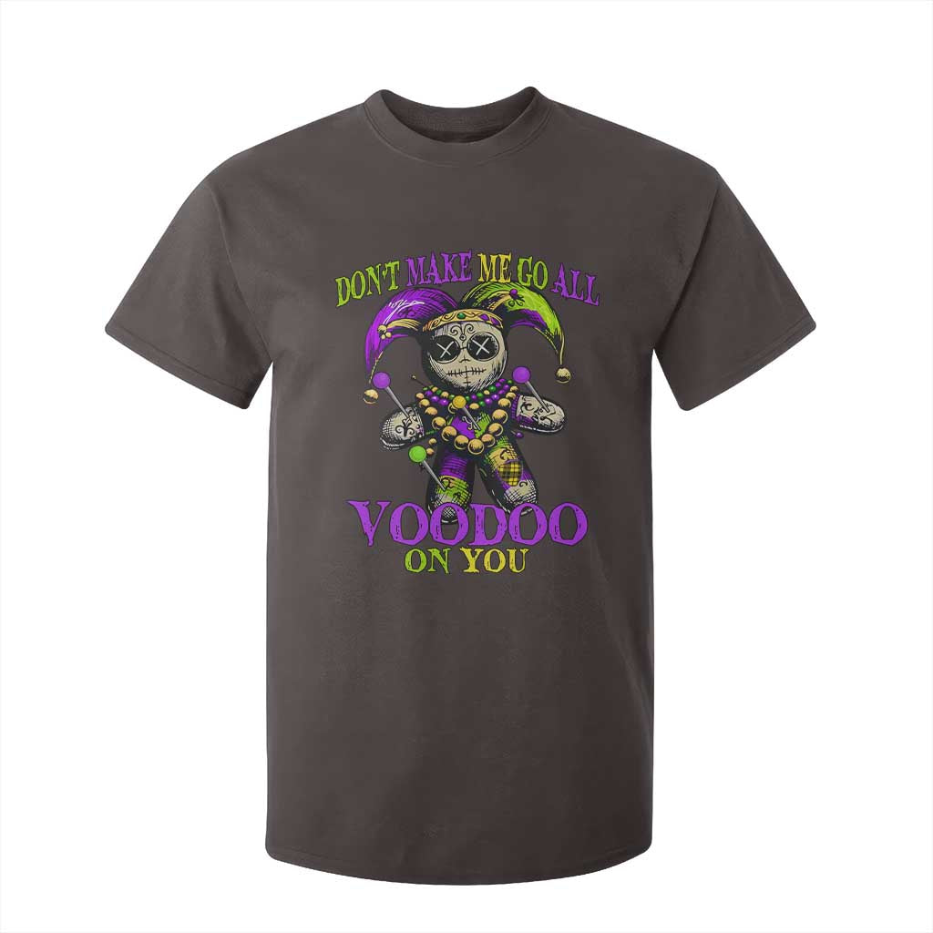 Mardi Gras Voodoo T Shirt For Kid New Orleans Witch Doctor Dont Make Me Go All Voodoo On You TS10 Dark Chocolate Print Your Wear