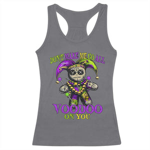 Mardi Gras Voodoo Racerback Tank Top New Orleans Witch Doctor Dont Make Me Go All Voodoo On You TS10 Charcoal Print Your Wear