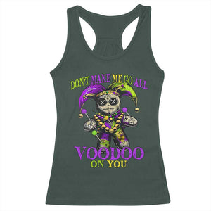 Mardi Gras Voodoo Racerback Tank Top New Orleans Witch Doctor Dont Make Me Go All Voodoo On You TS10 Dark Forest Green Print Your Wear