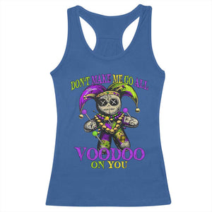 Mardi Gras Voodoo Racerback Tank Top New Orleans Witch Doctor Dont Make Me Go All Voodoo On You TS10 Royal Blue Print Your Wear