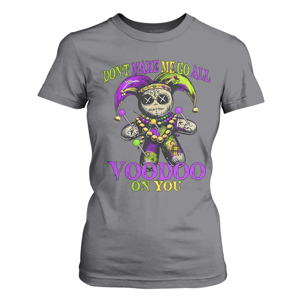Mardi Gras Voodoo T Shirt For Women New Orleans Witch Doctor Dont Make Me Go All Voodoo On You TS10 Charcoal Print Your Wear