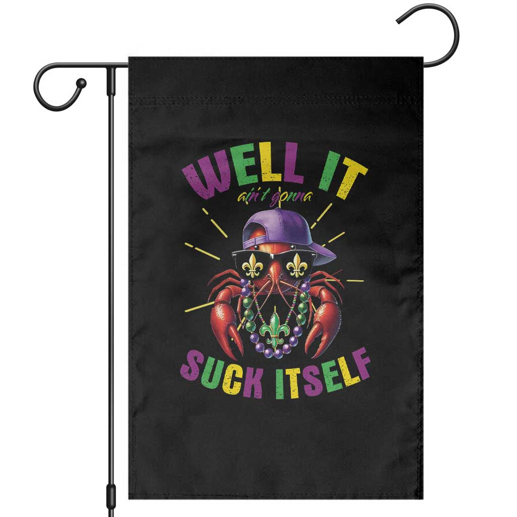 It Aint Gonna Suck Itself Crawfish Funny Mardi Gras Garden Flag TS10 Black Print Your Wear