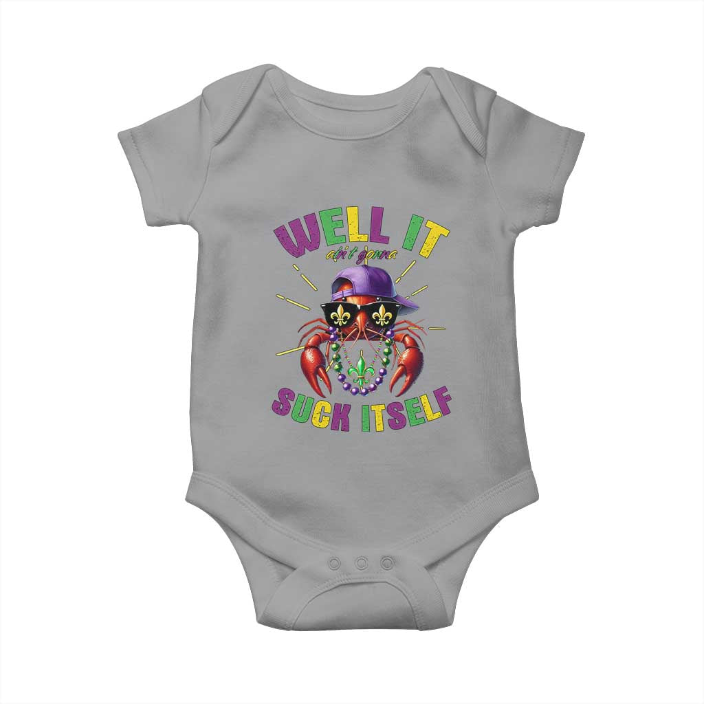 It Aint Gonna Suck Itself Crawfish Funny Mardi Gras Baby Onesie TS10 Sport Gray Print Your Wear