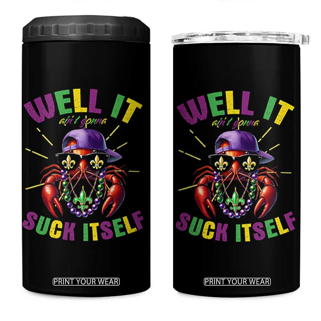 It Aint Gonna Suck Itself Crawfish Funny Mardi Gras 4 in 1 Can Cooler Tumbler TS10 One Size: 16 oz Black Print Your Wear