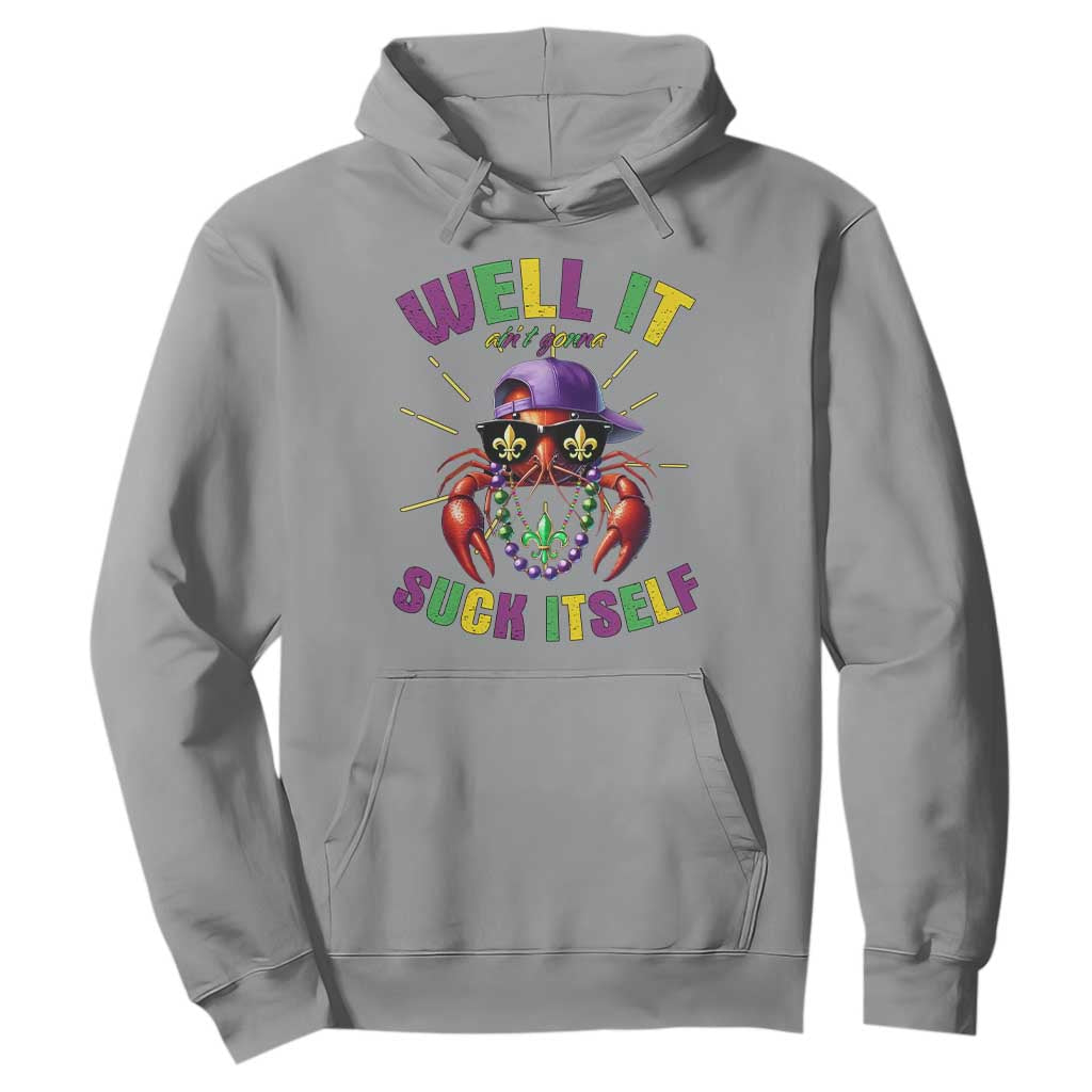 It Aint Gonna Suck Itself Crawfish Funny Mardi Gras Hoodie TS10 Sport Gray Print Your Wear