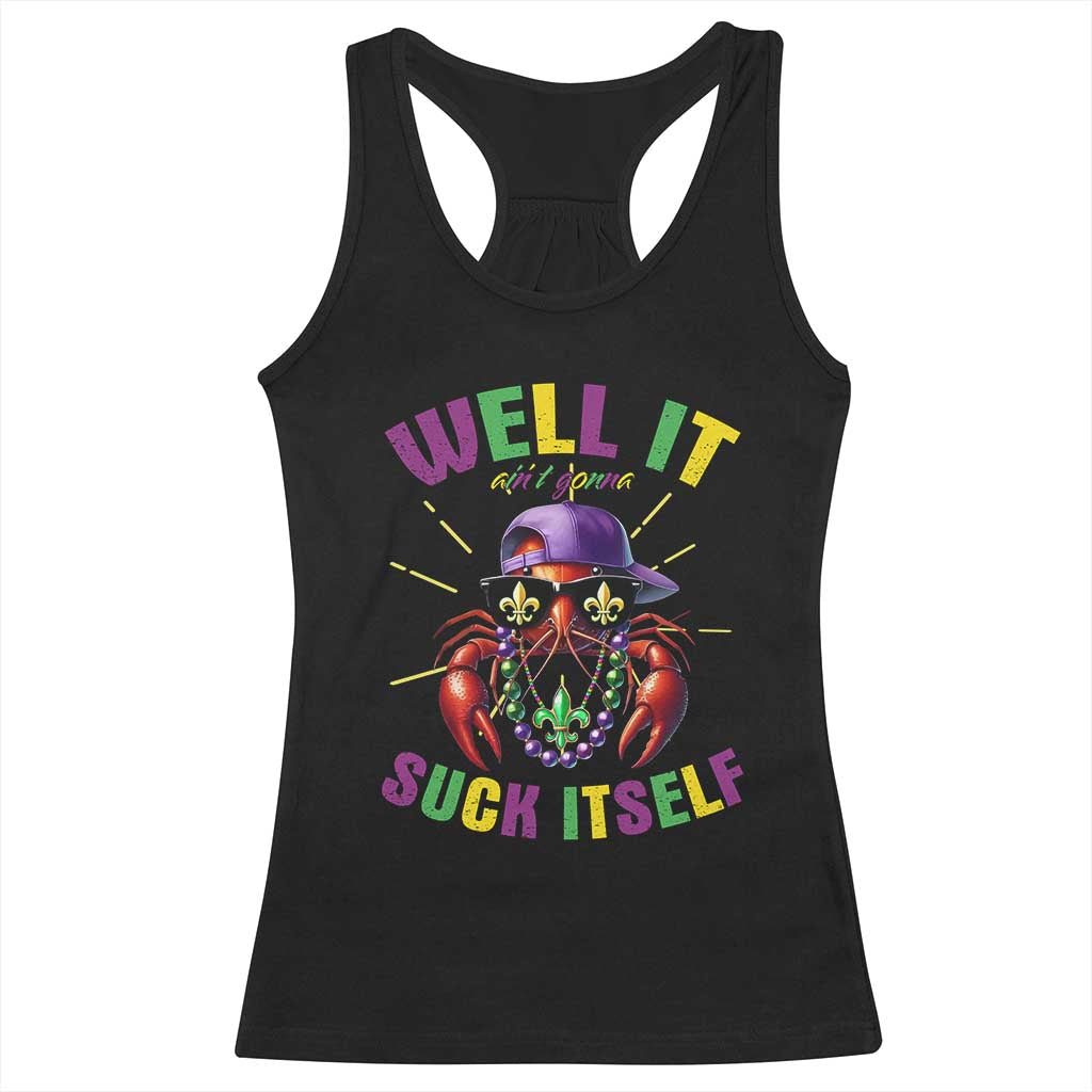 It Aint Gonna Suck Itself Crawfish Funny Mardi Gras Racerback Tank Top TS10 Black Print Your Wear