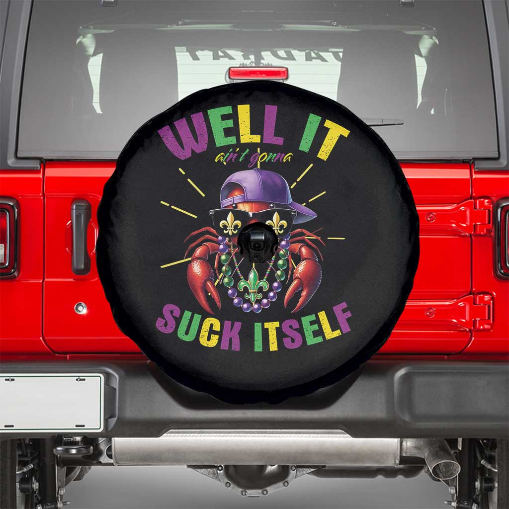It Aint Gonna Suck Itself Crawfish Funny Mardi Gras Spare Tire Cover TS10 Black Print Your Wear
