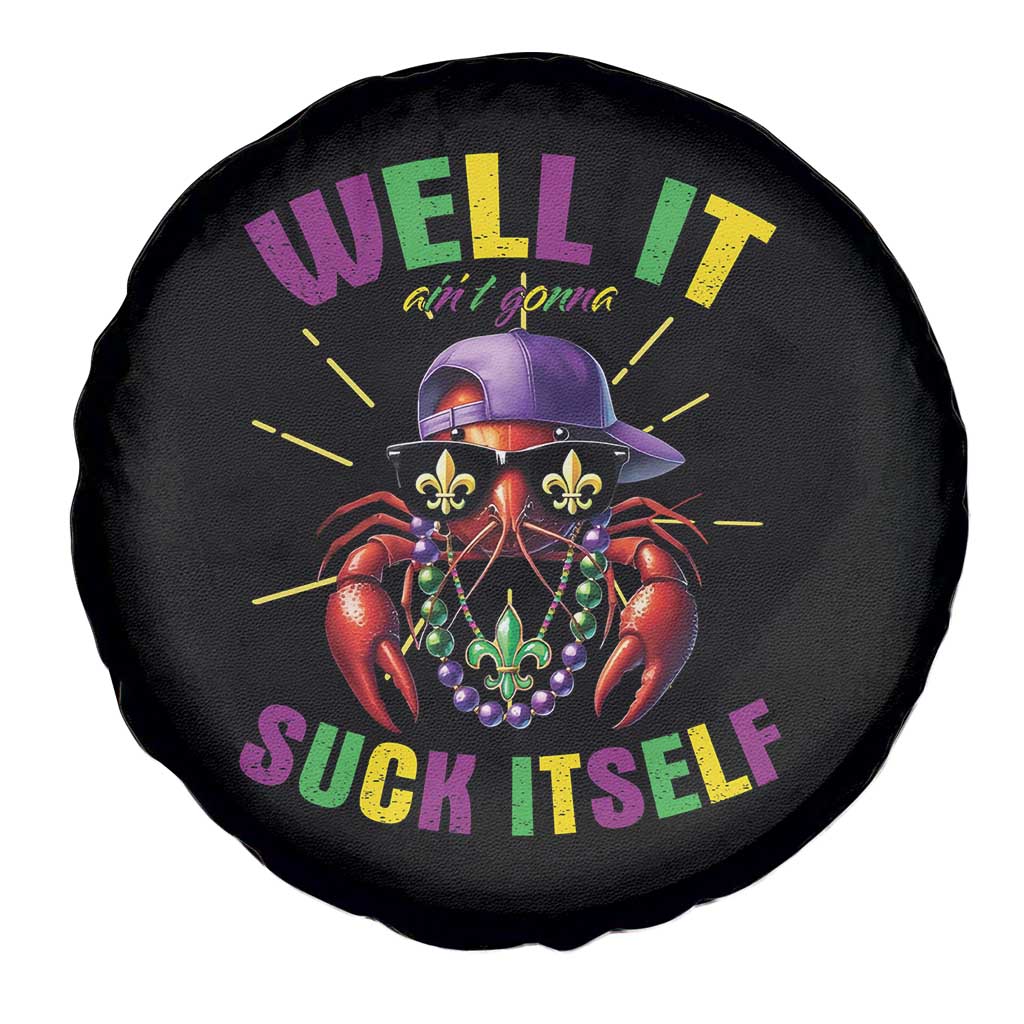 It Aint Gonna Suck Itself Crawfish Funny Mardi Gras Spare Tire Cover TS10 Print Your Wear
