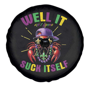 It Aint Gonna Suck Itself Crawfish Funny Mardi Gras Spare Tire Cover TS10 Print Your Wear