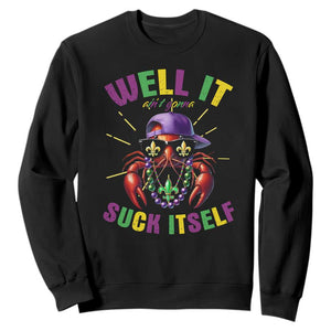 It Aint Gonna Suck Itself Crawfish Funny Mardi Gras Sweatshirt TS10 Black Print Your Wear